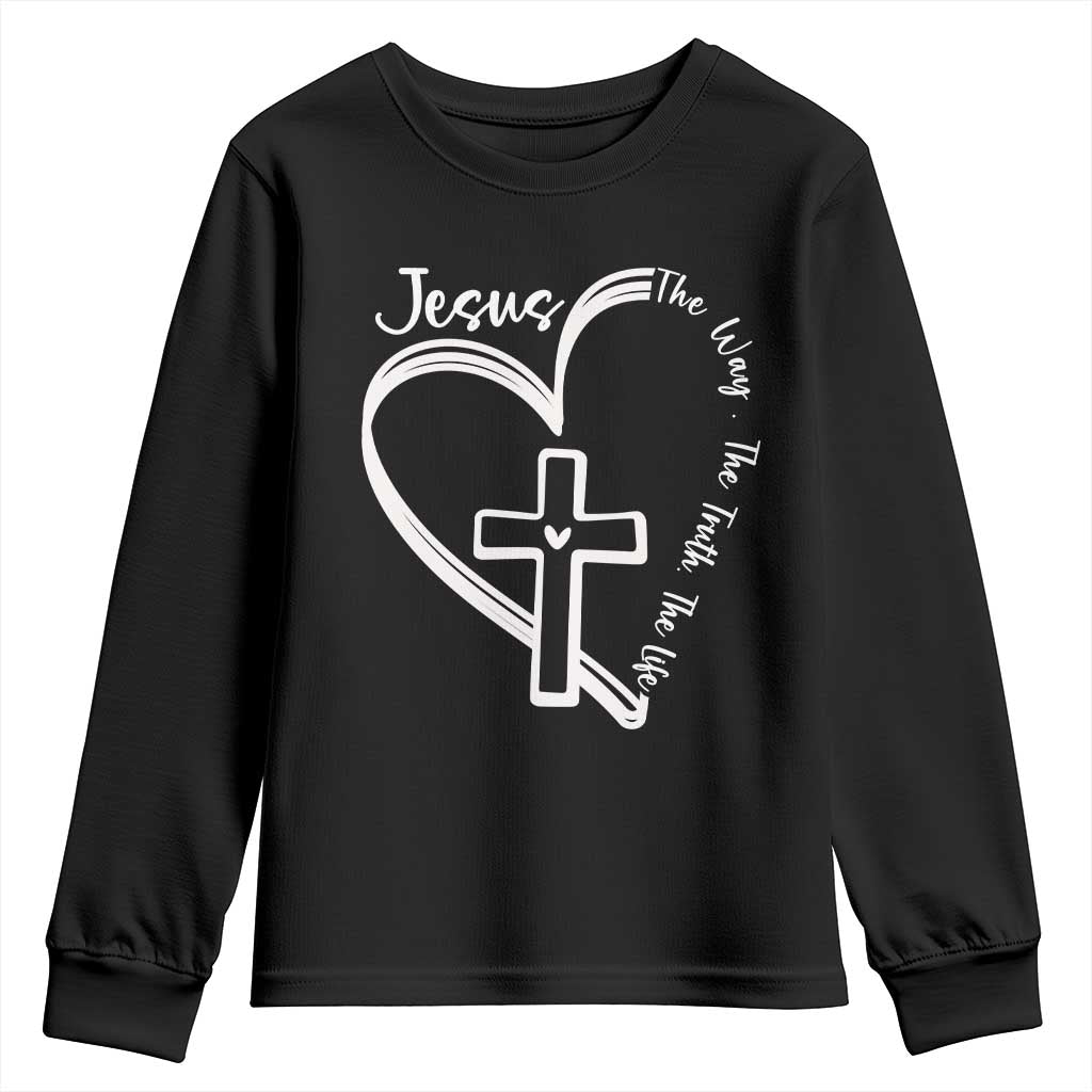 Jesus The Way The Truth The Life Youth Sweatshirt Christian Cross With Heart TS11 Black Print Your Wear