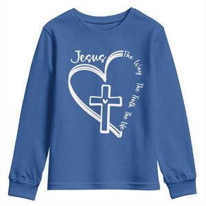 Jesus The Way The Truth The Life Youth Sweatshirt Christian Cross With Heart TS11 Royal Blue Print Your Wear