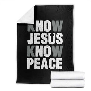 Christian Know Jesus Know Peace Throw Blanket Religion God Church Bible TS11 Black Print Your Wear