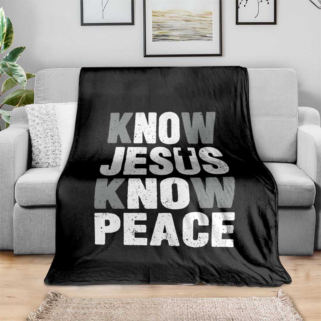Christian Know Jesus Know Peace Throw Blanket Religion God Church Bible TS11 Print Your Wear