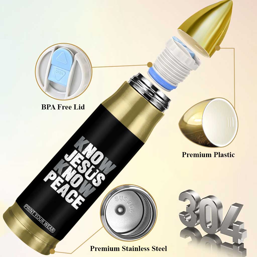 Christian Know Jesus Know Peace Bullet Tumbler Religion God Church Bible TS11 Print Your Wear