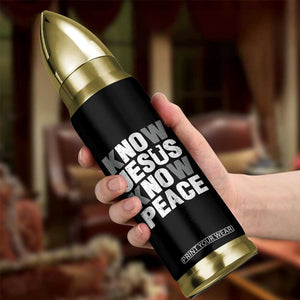 Christian Know Jesus Know Peace Bullet Tumbler Religion God Church Bible TS11 Print Your Wear