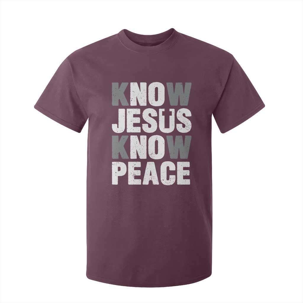 Christian Know Jesus Know Peace T Shirt For Kid Religion God Church Bible TS11 Maroon Print Your Wear