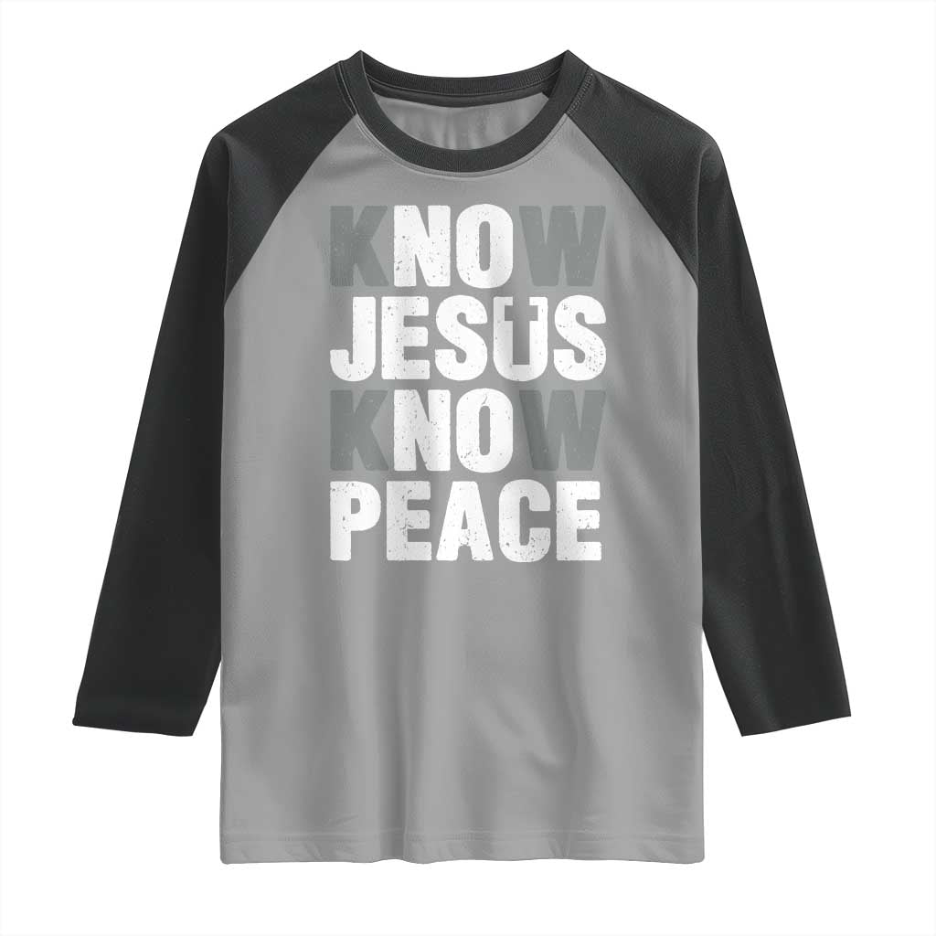 Christian Know Jesus Know Peace Raglan Shirt Religion God Church Bible TS11 Sport Gray Black Print Your Wear