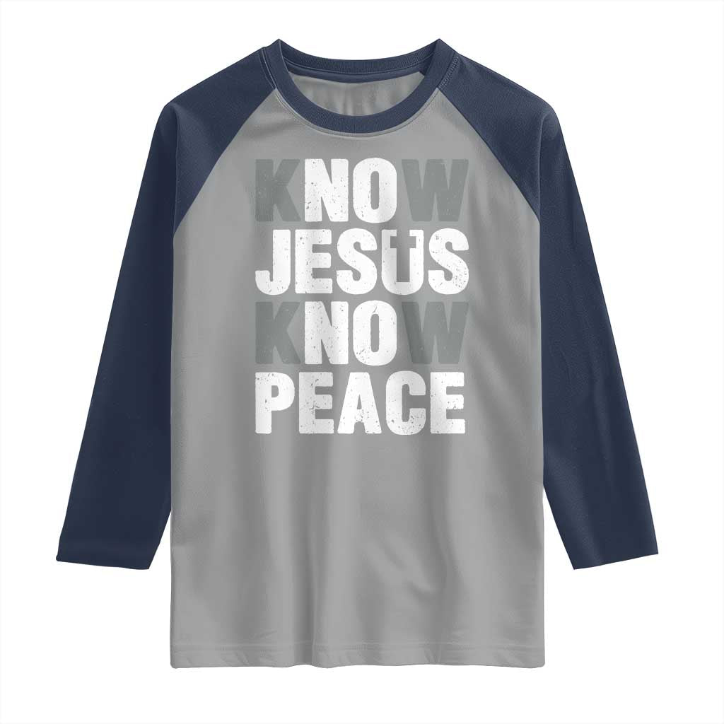 Christian Know Jesus Know Peace Raglan Shirt Religion God Church Bible TS11 Sport Gray Navy Print Your Wear