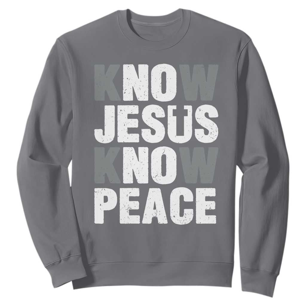 Christian Know Jesus Know Peace Sweatshirt Religion God Church Bible TS11 Charcoal Print Your Wear