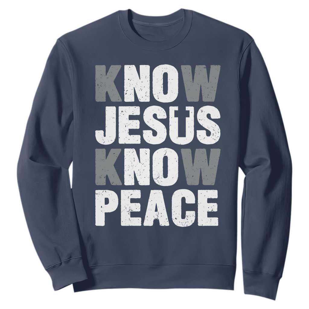 Christian Know Jesus Know Peace Sweatshirt Religion God Church Bible TS11 Navy Print Your Wear