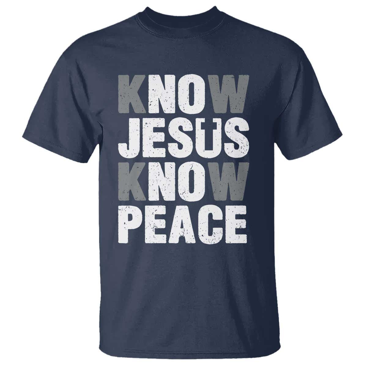 Christian Know Jesus Know Peace T Shirt Religion God Church Bible TS11 Navy Print Your Wear