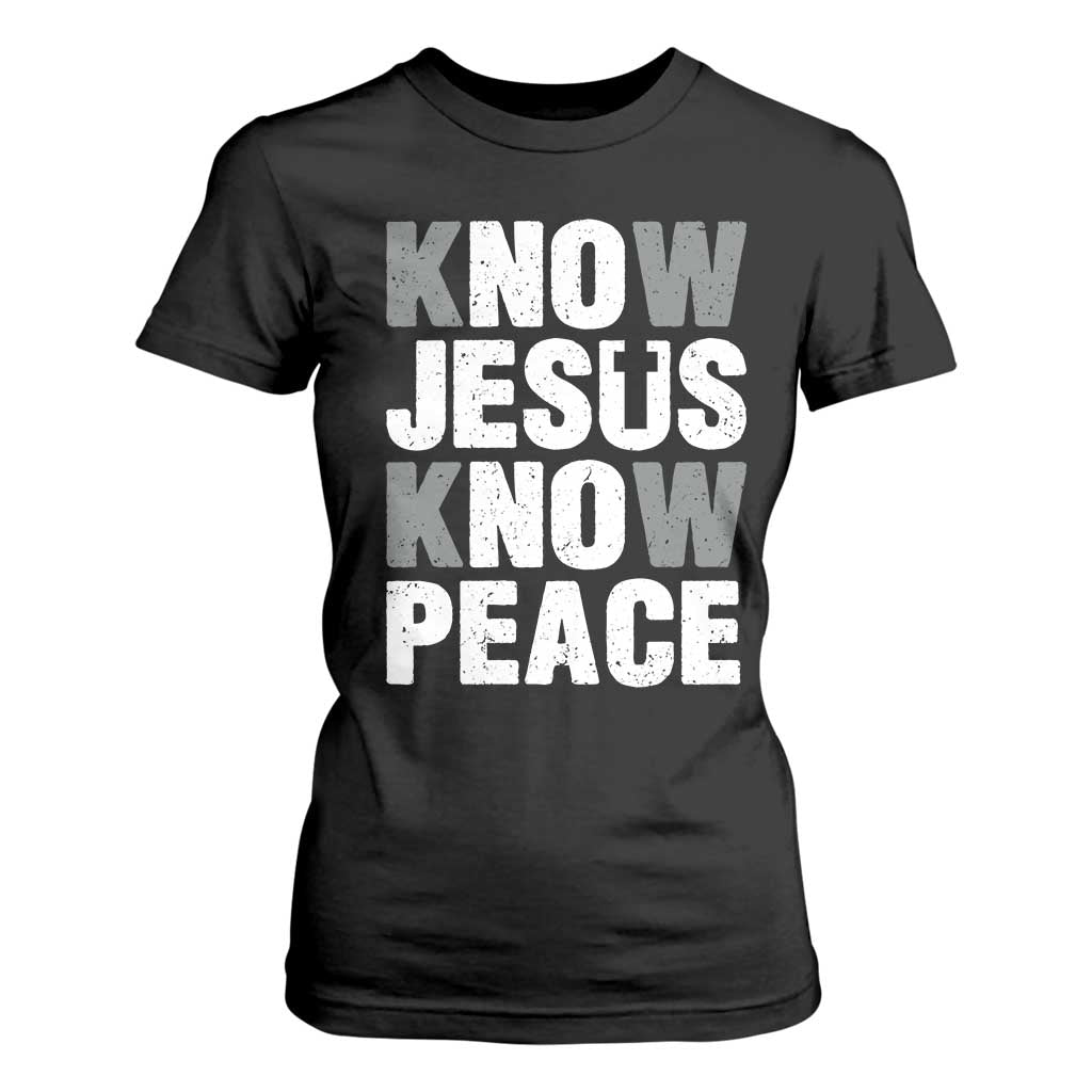 Christian Know Jesus Know Peace T Shirt For Women Religion God Church Bible TS11 Black Print Your Wear
