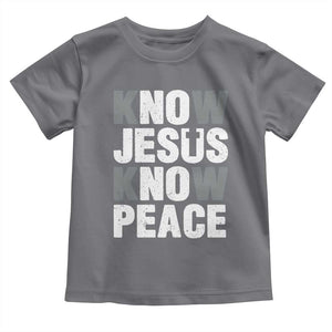 Christian Know Jesus Know Peace Toddler T Shirt Religion God Church Bible TS11 Charcoal Print Your Wear