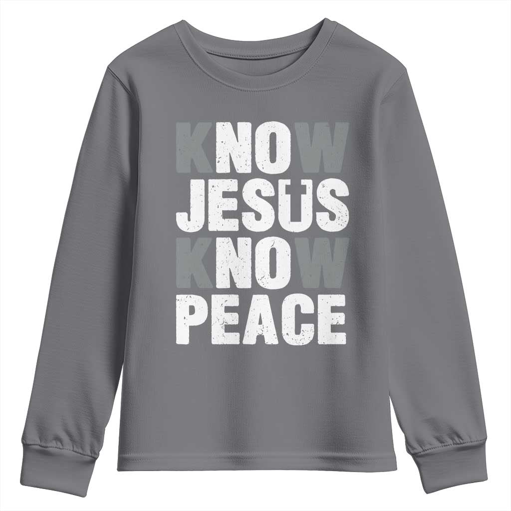 Christian Know Jesus Know Peace Youth Sweatshirt Religion God Church Bible TS11 Charcoal Print Your Wear