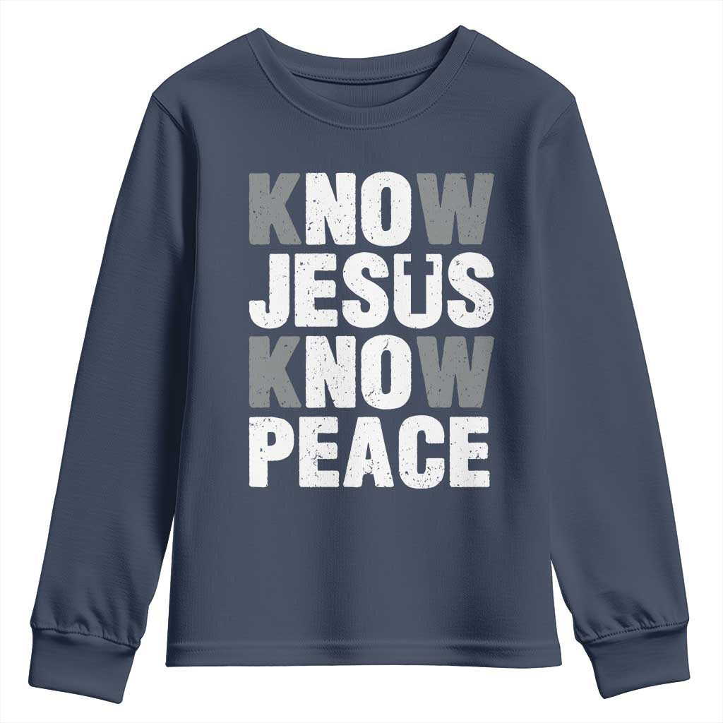Christian Know Jesus Know Peace Youth Sweatshirt Religion God Church Bible TS11 Navy Print Your Wear