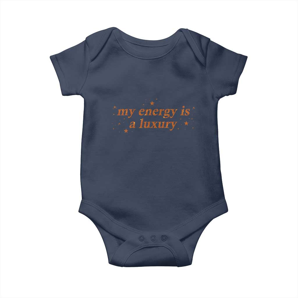 Funny Inspirational Quote Baby Onesie My Energy Is A Luxury Sparkle Star TS11 Navy Print Your Wear