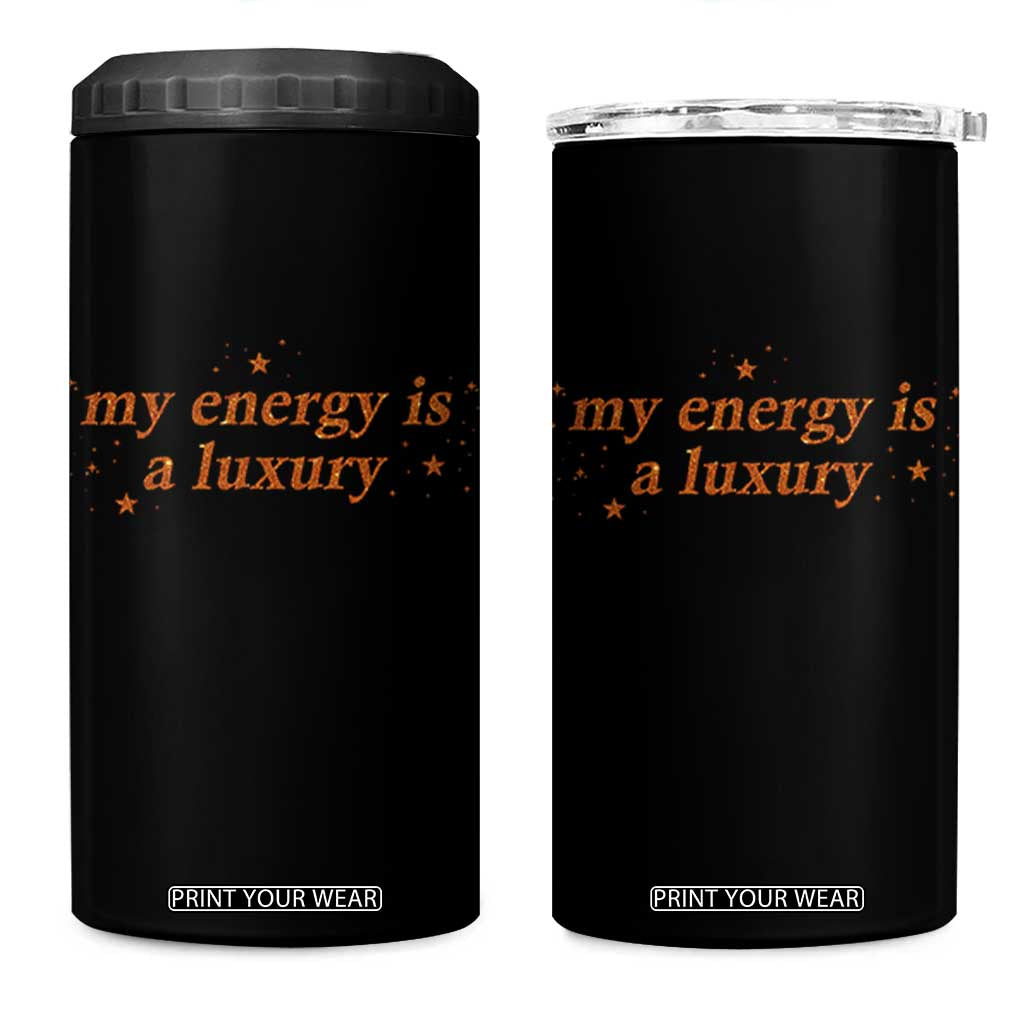 Funny Inspirational Quote 4 in 1 Can Cooler Tumbler My Energy Is A Luxury Sparkle Star TS11 One Size: 16 oz Black Print Your Wear