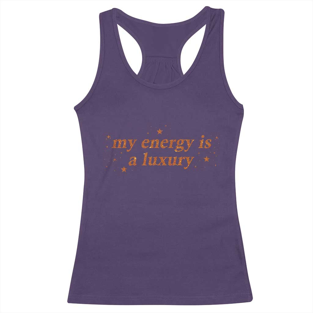 Funny Inspirational Quote Racerback Tank Top My Energy Is A Luxury Sparkle Star TS11 Purple Print Your Wear