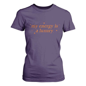 Funny Inspirational Quote T Shirt For Women My Energy Is A Luxury Sparkle Star TS11 Purple Print Your Wear
