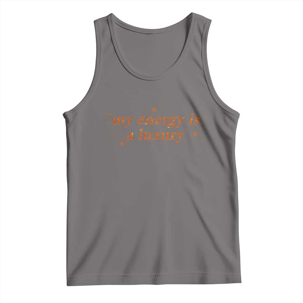Funny Inspirational Quote Tank Top My Energy Is A Luxury Sparkle Star TS11 Deep Heather Print Your Wear