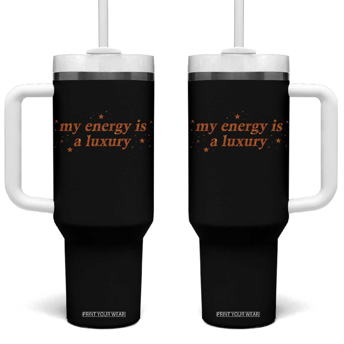 Funny Inspirational Quote Tumbler With Handle My Energy Is A Luxury Sparkle Star TS11 One Size: 40 oz Black Print Your Wear