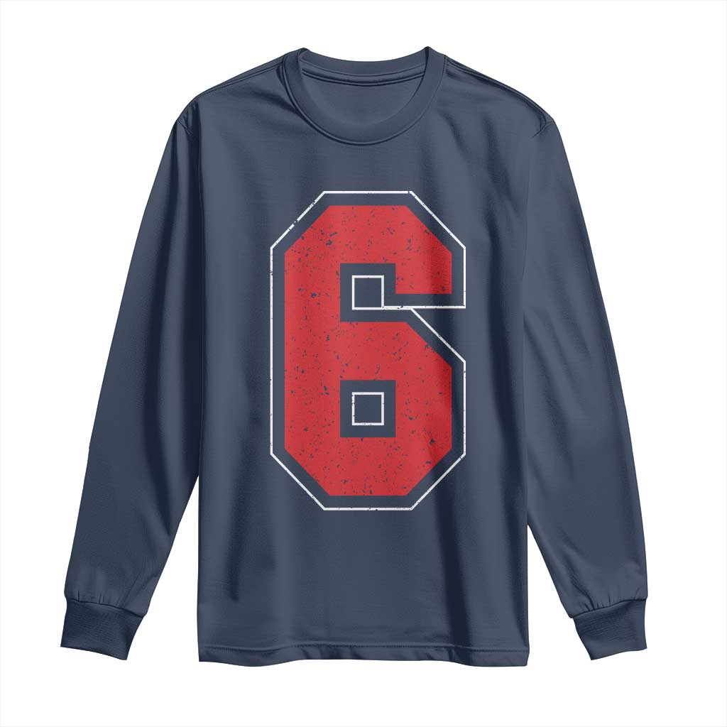 Number 6 Long Sleeve Shirt Fan Varsity Sports Team 67 Jersey Number TS11 Navy Print Your Wear