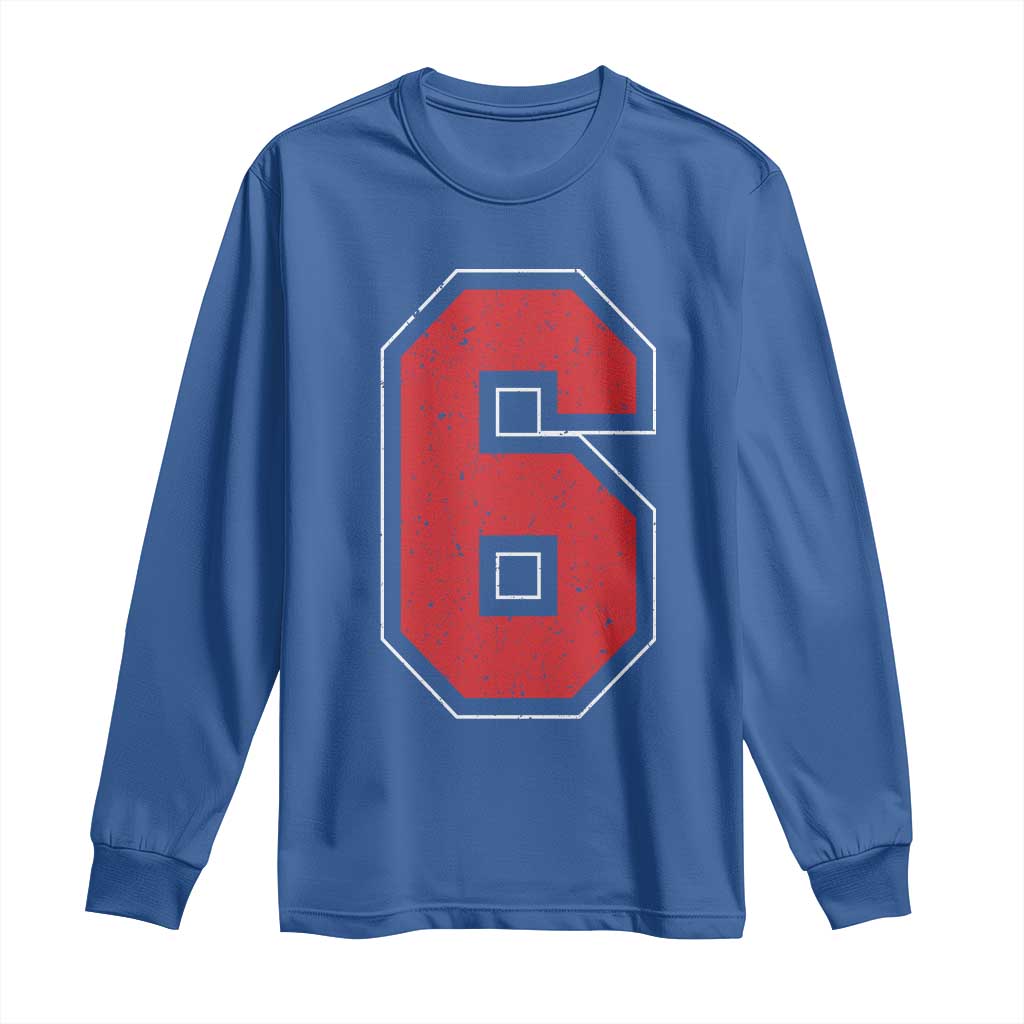 Number 6 Long Sleeve Shirt Fan Varsity Sports Team 67 Jersey Number TS11 Royal Blue Print Your Wear