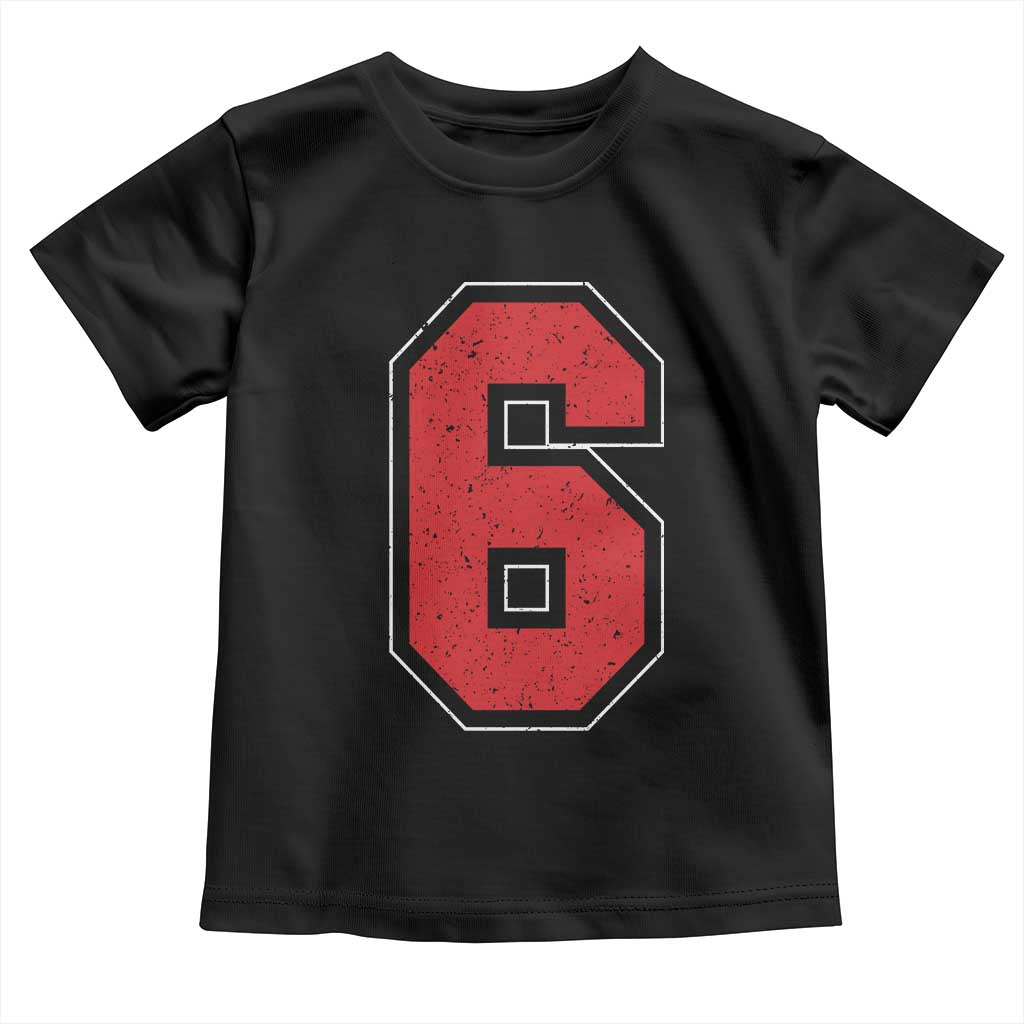 Number 6 Toddler T Shirt Fan Varsity Sports Team 67 Jersey Number TS11 Black Print Your Wear