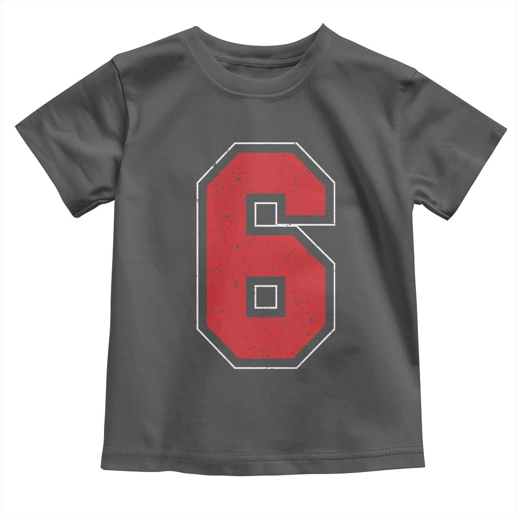 Number 6 Toddler T Shirt Fan Varsity Sports Team 67 Jersey Number TS11 Dark Heather Print Your Wear