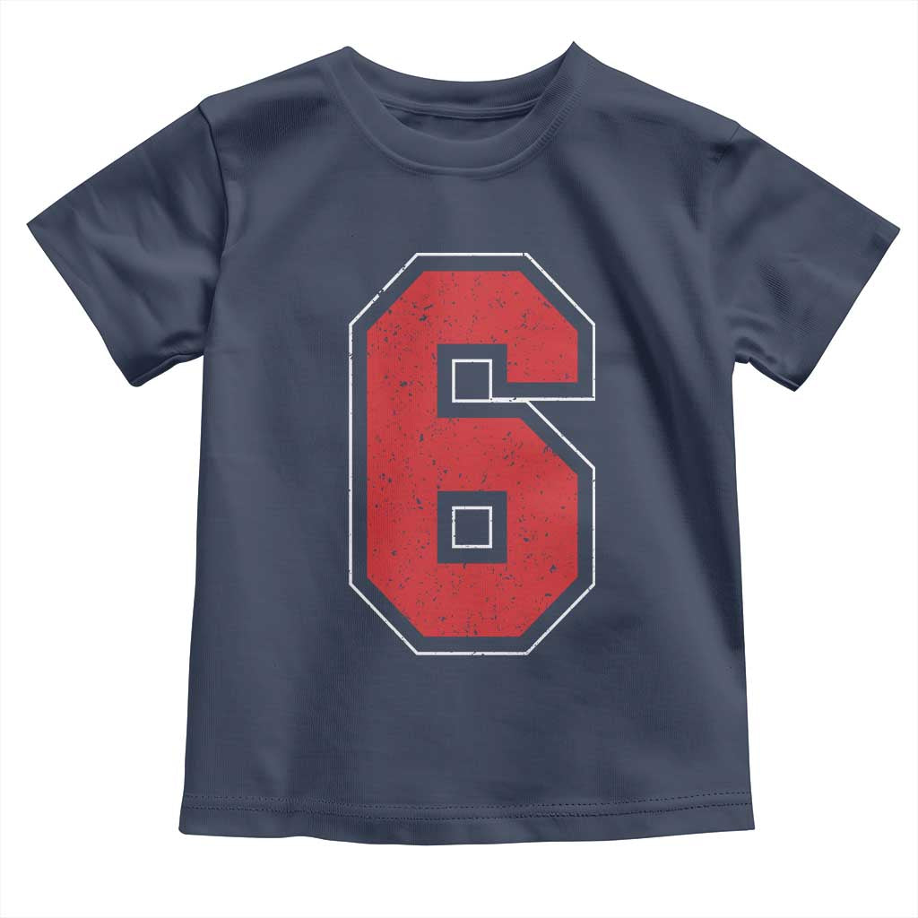 Number 6 Toddler T Shirt Fan Varsity Sports Team 67 Jersey Number TS11 Navy Print Your Wear