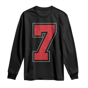 Number 7 Long Sleeve Shirt Fan Varsity Sports Team 67 Jersey Number TS11 Black Print Your Wear