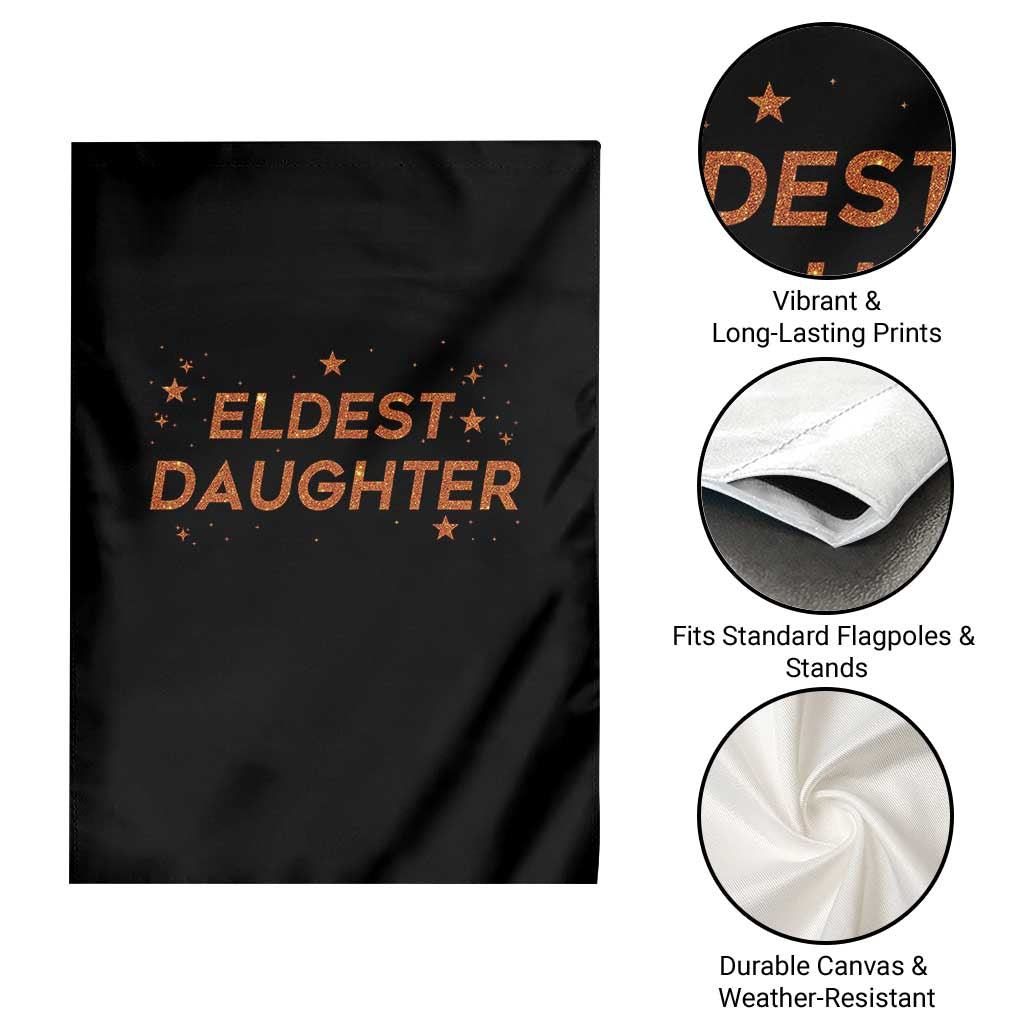 Eldest Daughter Garden Flag Trendy Life of A Daughter TS11 Print Your Wear