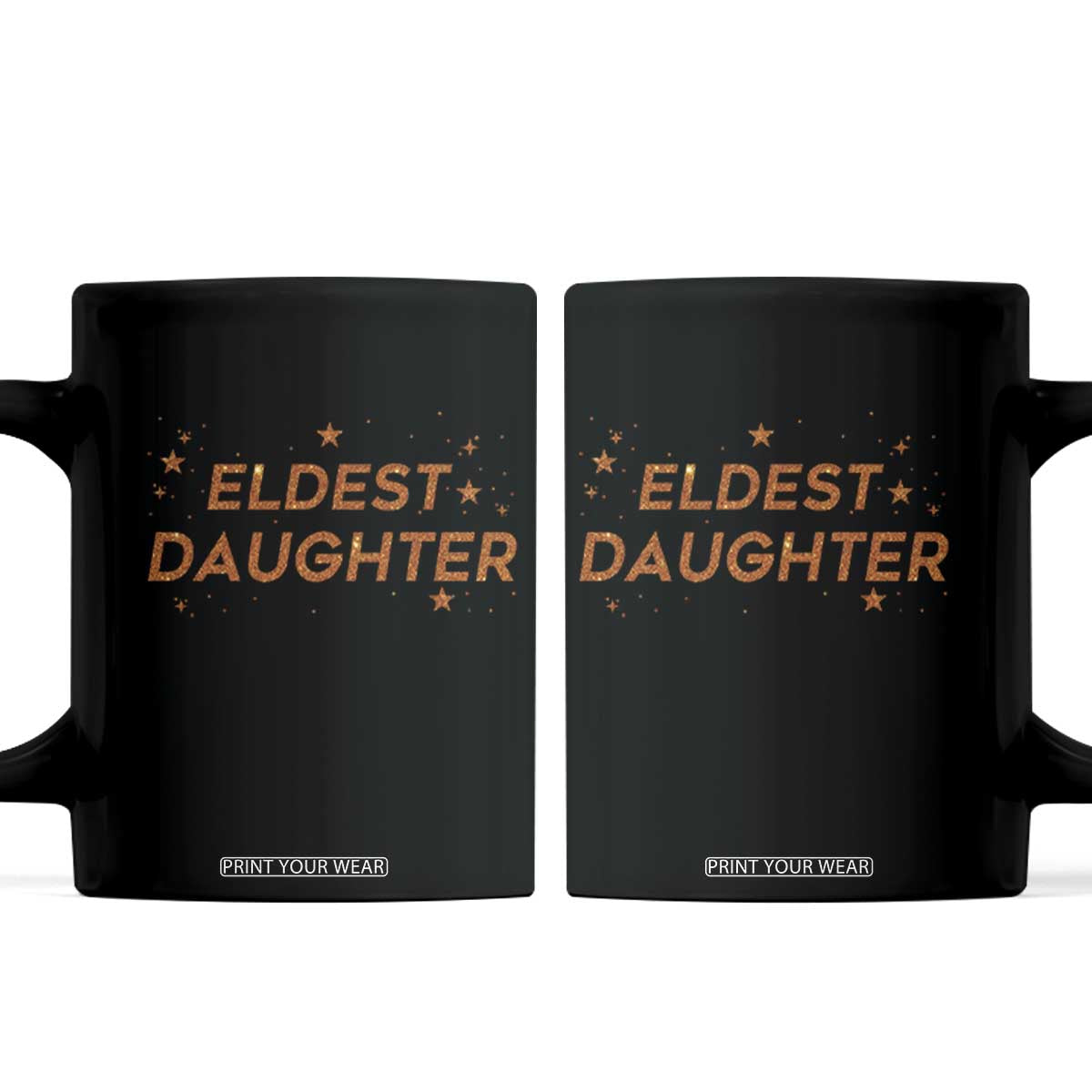 Eldest Daughter Coffee Mug Trendy Life of A Daughter TS11 Black Print Your Wear