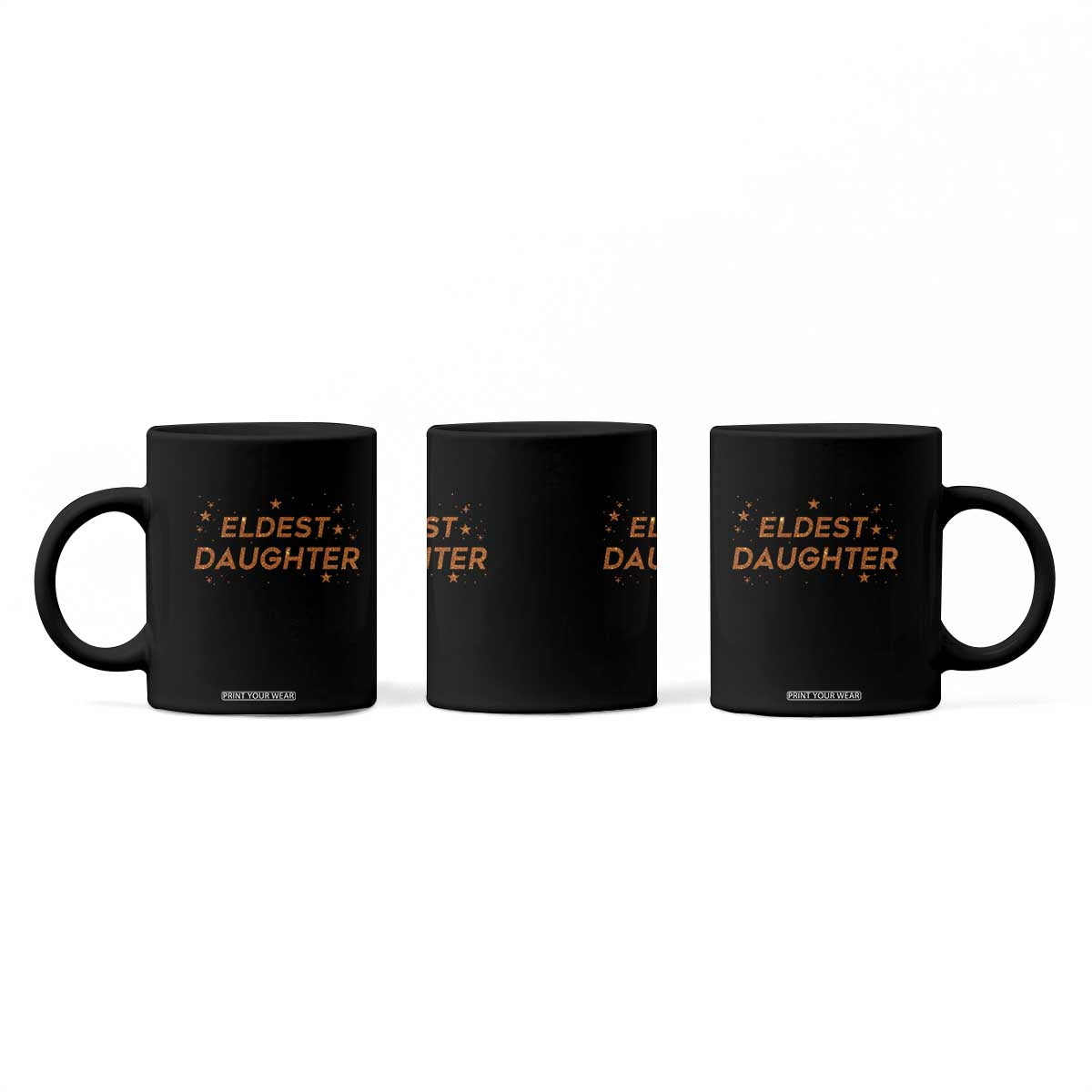 Eldest Daughter Coffee Mug Trendy Life of A Daughter TS11 Print Your Wear