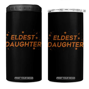 Eldest Daughter 4 in 1 Can Cooler Tumbler Trendy Life of A Daughter TS11 One Size: 16 oz Black Print Your Wear