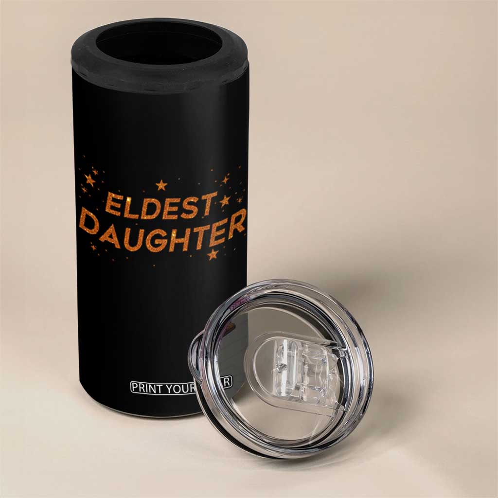 Eldest Daughter 4 in 1 Can Cooler Tumbler Trendy Life of A Daughter TS11 Print Your Wear