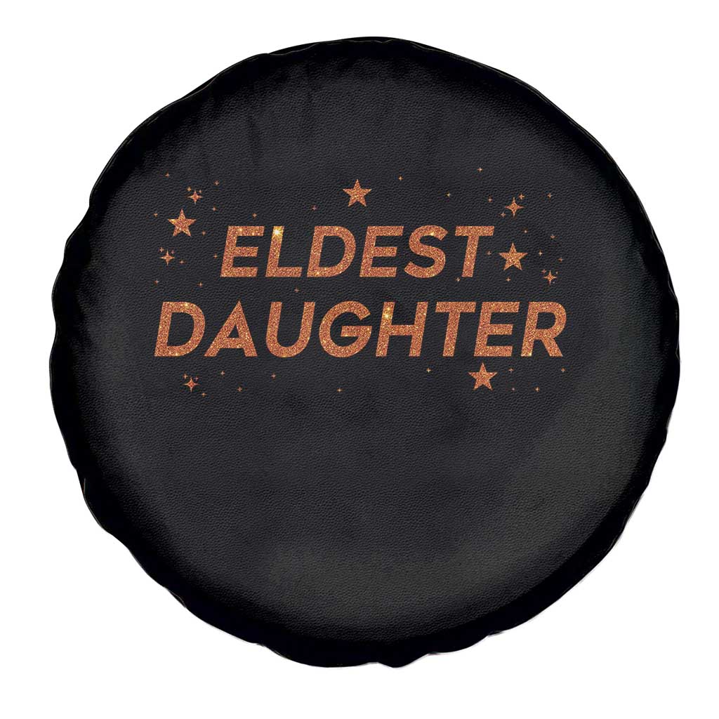 Eldest Daughter Spare Tire Cover Trendy Life of A Daughter TS11 Print Your Wear