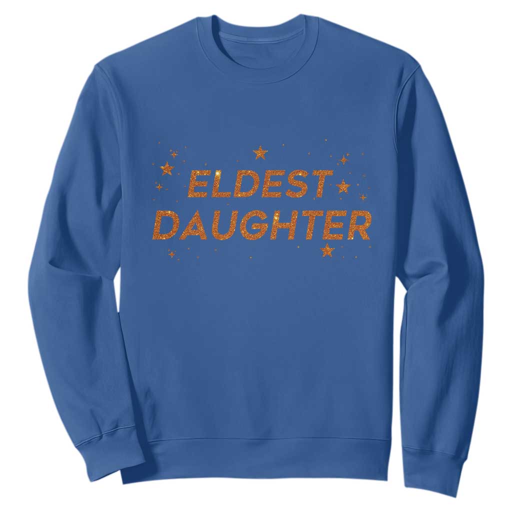 Eldest Daughter Sweatshirt Trendy Life of A Daughter TS11 Royal Blue Print Your Wear