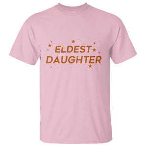 Eldest Daughter T Shirt Trendy Life of A Daughter TS11 Light Pink Print Your Wear