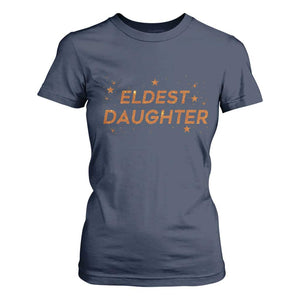 Eldest Daughter T Shirt For Women Trendy Life of A Daughter TS11 Navy Print Your Wear