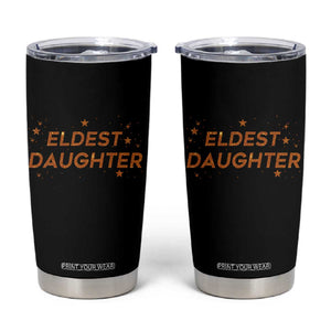 Eldest Daughter Tumbler Cup Trendy Life of A Daughter TS11 Black Print Your Wear