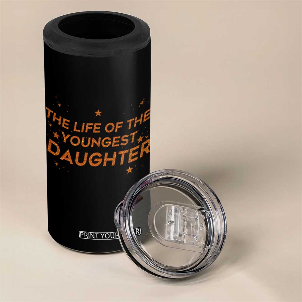 Funny The Life Of The Youngest Daughter 4 in 1 Can Cooler Tumbler Sparkle Star TS11 Print Your Wear