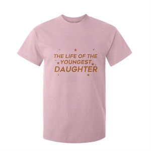 Funny The Life Of The Youngest Daughter T Shirt For Kid Sparkle Star TS11 Light Pink Print Your Wear
