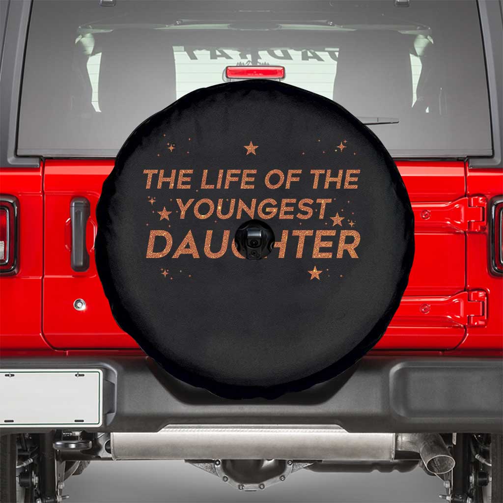 Funny The Life Of The Youngest Daughter Spare Tire Cover Sparkle Star TS11 Black Print Your Wear