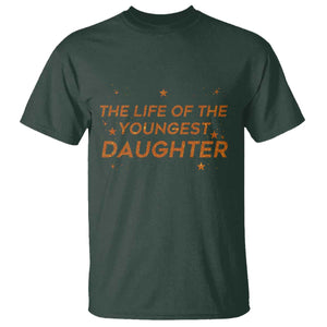Funny The Life Of The Youngest Daughter T Shirt Sparkle Star TS11 Dark Forest Green Print Your Wear