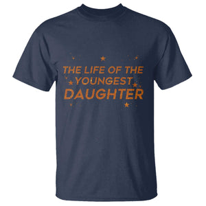 Funny The Life Of The Youngest Daughter T Shirt Sparkle Star TS11 Navy Print Your Wear
