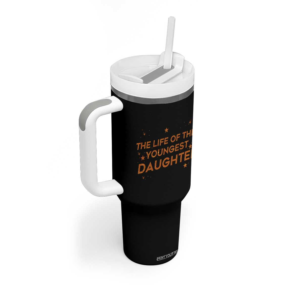 Funny The Life Of The Youngest Daughter Tumbler With Handle Sparkle Star TS11 Print Your Wear