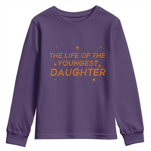 Funny The Life Of The Youngest Daughter Youth Sweatshirt Sparkle Star TS11 Purple Print Your Wear