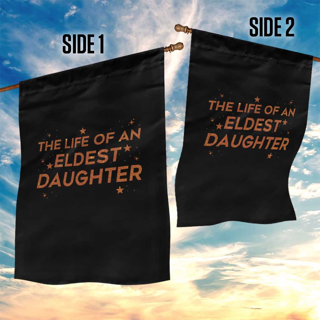 Funny The Life Of An Eldest Daughter Garden Flag Sparkle Star TS11 Print Your Wear