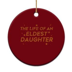 Funny The Life Of An Eldest Daughter Ceramic Ornament Sparkle Star TS11 1pc Red Print Your Wear