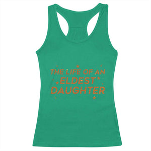 Funny The Life Of An Eldest Daughter Racerback Tank Top Sparkle Star TS11 Irish Green Print Your Wear