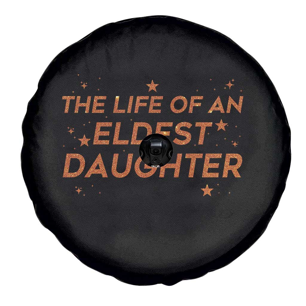 Funny The Life Of An Eldest Daughter Spare Tire Cover Sparkle Star TS11 Print Your Wear