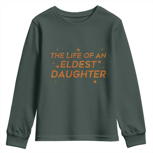 Funny The Life Of An Eldest Daughter Youth Sweatshirt Sparkle Star TS11 Dark Forest Green Print Your Wear